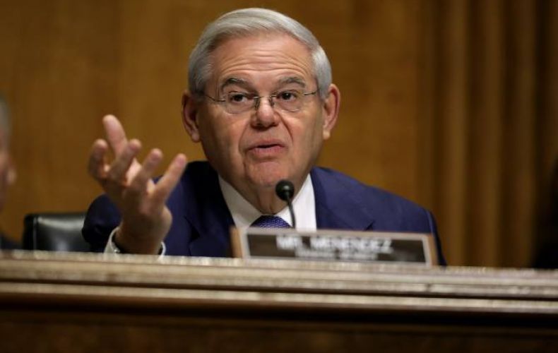 US Senator Menendez: Azerbaijan shall understand it will face serious consequences for its malign activities